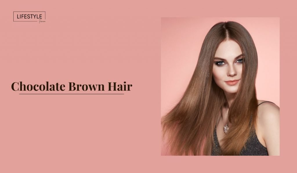Chocolate Brown Hair